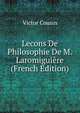 Lecons De Philosophie De M. Laromiguiere (French Edition), Victor Cousin 