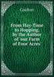 From Hay-Time to Hopping, by the Author of 'our Farm of Four Acres'., Coulton 