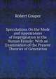 Speculations On the Mode and Appearances of Impregnation in the Human Female: With an Examination of the Present Theories of Generation, Robert Couper 