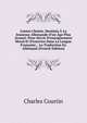 Contes Choisis, Destin?s ? La Jeunesse Allemande D'un ?ge Plus Avanc?: Pour Servir D'enseignement Moral Et D'exercice Dans La Langue Fran?aise, . La Traduction En Allemand (French Edition), Charles Courtin 