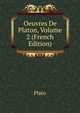 Oeuvres De Platon, Volume 2 (French Edition), Plato 
