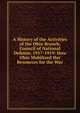 A History of the Activities of the Ohio Branch, Council of National Defense, 1917-1919: How Ohio Mobilized Her Resources for the War, 
