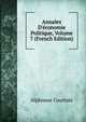 Annales D'?conomie Politique, Volume 7 (French Edition), Alphonse Courtois 