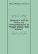 Memoirs of the Life, Works, and Correspondence of Sir William Temple, Bart, Volume 1, Thomas Peregrine Courtenay 