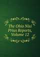 The Ohio Nisi Prius Reports, Volume 12, 