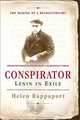 Conspirator: Lenin in Exile the Making of a Revolutionary, Rappaport Helen 