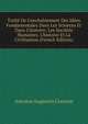 Trait? De L'encha?nement Des Id?es Fondamentales Dans Les Sciences Et Dans L'histoire: Les Soci?t?s Humaines. L'histoire Et La Civilisation (French Edition), Antoine Augustin Cournot 