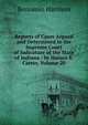 Reports of Cases Argued and Determined in the Supreme Court of Judicature of the State of Indiana / by Horace E. Carter, Volume 20, Benjamin Harrison 