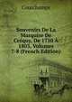 Souvenirs De La Marquise De Crequy, De 1710 A 1803, Volumes 7-8 (French Edition), Courchamps 