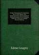 Etudes Historiques Et Litteraires Sur Le Xvie Siecle: Des Representations Dramatiques Et Particulierement De La Comedie Politique Dans Les Colleges (French Edition), Edme Cougny 