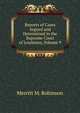 Reports of Cases Argued and Determined in the Supreme Court of Louisiana, Volume 9, Merritt M. Robinson 