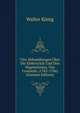 Vier Abhandlungen Uber Die Elektricitat Und Den Magnetismus, Von Coulomb. (1785-1786) (German Edition), Walter Konig 