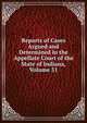 Reports of Cases Argued and Determined in the Appellate Court of the State of Indiana, Volume 31, 