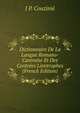 Dictionnaire De La Langue Romano-Castraise Et Des Contrees Limitrophes (French Edition), J P. Couzinie 
