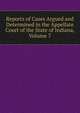 Reports of Cases Argued and Determined in the Appellate Court of the State of Indiana, Volume 7, 