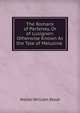 The Romans of Partenay, Or of Lusignen: Otherwise Known As the Tale of Melusine ., Skeat, Walter W. (Walter William), 1835-1912 