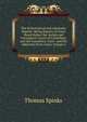 The Ecclesiastical and Admiralty Reports: Being Reports of Cases Heard Before the Arches and Prerogative Courts of Canterbury and the Consistory Court . and the Admiralty Prize Court, Volume 2, Thomas Spinks 