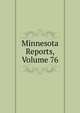 Minnesota Reports, Volume 76, 