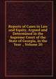 Reports of Cases in Law and Equity, Argued and Determined in the Supreme Court of the State of Georgia, in the Year ., Volume 20, 