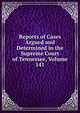 Reports of Cases Argued and Determined in the Supreme Court of Tennessee, Volume 141, 