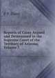 Reports of Cases Argued and Determined in the Supreme Court of the Territory of Arizona, Volume 7, F P. Dann 