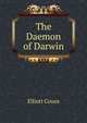 The Daemon of Darwin, Elliott Coues 