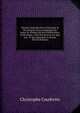 Histoire Generale De La Naissance & Des Progr?s De La Compagnie De Jesus: Et Analyse De Ses Constitutions & Privil?ges : O? Il Est Prouv?, Lo. Que Les . & Que Quand Ils Le Seroie (French Edition), Christophe Coudrette 