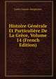 Histoire Generale Et Particuliere De La Grece, Volume 14 (French Edition), Louis Cousin-Despreaux 