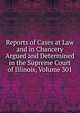 Reports of Cases at Law and in Chancery Argued and Determined in the Supreme Court of Illinois, Volume 301, 
