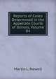 Reports of Cases Determined in the Appellate Courts of Illinois, Volume 84, Martin L. Newell 