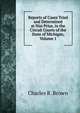 Reports of Cases Tried and Determined at Nisi Prius, in the Circuit Courts of the State of Michigan, Volume 1, Charles R. Brown 