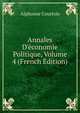 Annales D'?conomie Politique, Volume 4 (French Edition), Alphonse Courtois 