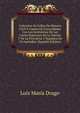 Coleccion De Fallos De Materia Civil Y Comercial Concordados Con Las Sentencias De Las Cortes Supremas De La Nacion Y De La Provincia Y Seguidos De Un Apendice (Spanish Edition), Luis Maria Drago 