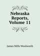 Nebraska Reports, Volume 11, James Mills Woolworth 