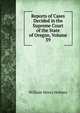 Reports of Cases Decided in the Supreme Court of the State of Oregon, Volume 39, William Henry Holmes 