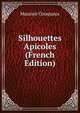 Silhouettes Apicoles (French Edition), Maurice Couquaux 