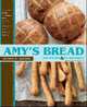 Amy's Bread: Artisan-Style Breads, Sandwiches, Pizzas, and More From New York City's Favorite Bakery, Amy Scherber, Aimee Herring 