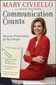 Communication Counts: Business Presentations for Busy People, Arlene Matthews 