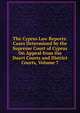 The Cyprus Law Reports: Cases Determined by the Supreme Court of Cyprus On Appeal from the Daavi Courts and District Courts, Volume 7, 