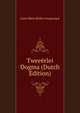 Tweeerlei Dogma (Dutch Edition), Louis Marie Rollin Couquerque 