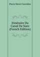 Itineraire Du Canal De Suez (French Edition), Pierre Henri Couvidou 
