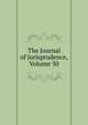 The Journal of Jurisprudence, Volume 30, 
