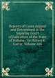 Reports of Cases Argued and Determined in the Supreme Court of Judicature of the State of Indiana / by Horace E. Carter, Volume 104, 