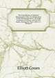 The Expeditions of Zebulon Montgomery Pike: To Headwaters of the Mississippi River, Through Louisiana Territory, and in New Spain, During the Years 1805-6-7, Volume 2, Elliott Coues 