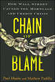 Chain of Blame: How Wall Street Caused the Mortgage and Credit Crisis, Paul Muolo and Mathew Padilla 