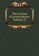 The Journal of Jurisprudence, Volume 25, 