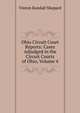 Ohio Circuit Court Reports: Cases Adjudged in the Circuit Courts of Ohio, Volume 4, Vinton Randall Shepard 