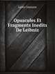 Opuscules Et Fragments Inedits De Leibniz (French Edition), LOUIS COUTURAT 
