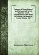 Reports of Cases Argued and Determined in the Supreme Court of Judicature of the State of Indiana / by Horace E. Carter, Volume 102, Benjamin Harrison 