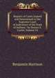 Reports of Cases Argued and Determined in the Supreme Court of Judicature of the State of Indiana / by Horace E. Carter, Volume 52, Benjamin Harrison 
